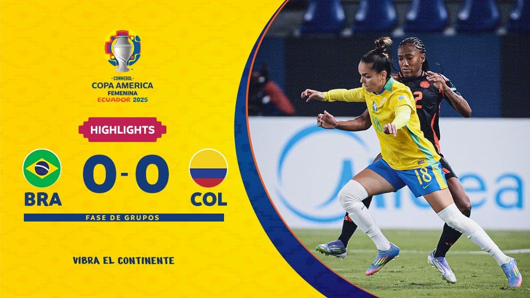 BRAZIL 0-0 COLOMBIA | Highlights | CONMEBOL Copa América Femenina 2025™